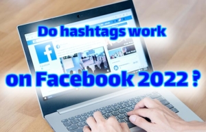 Do hashtags work on Facebook 2022